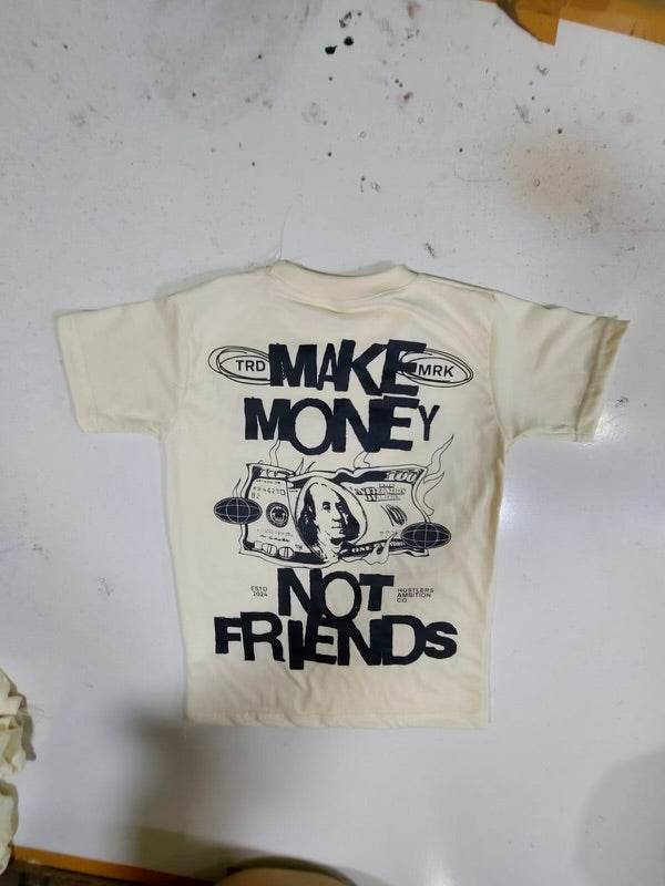 “Make Money Not Friends” Adult Shirt